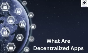 Decentralized Apps