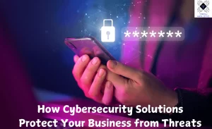 How Cybersecurity Protect Business